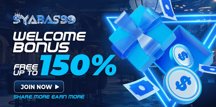 Syabas99 Promo Welcome bonus 150% free.